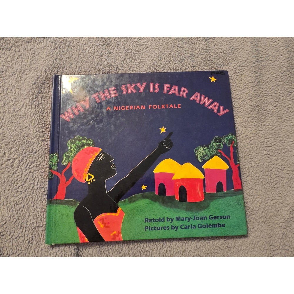 Why the Sky Is Far Away A Nigerian Folktale Mary-Joan Gerson Harcourt Brace HC